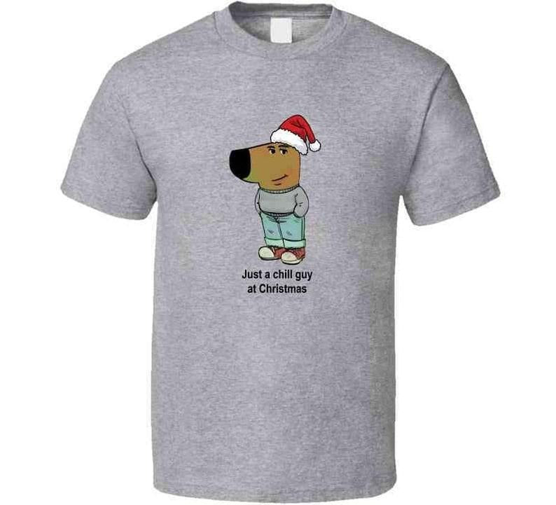 Just A Chill Guy At Christmas Funny Tiktok Meme Christmas Gift T Shirt, Vintage Unisex T-Shirt, Casual, Graphic Tee, Menswear Top Tshirt Streetwear