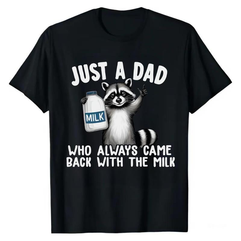 Just A Dad T-Shirt, Just A Dad Who Always Came Back With The Milk T-Shirt, Funny Dad t-shirt, Graphic Tee, Gift For Dad, Classic Cotton, Menswear,  Men's Tee