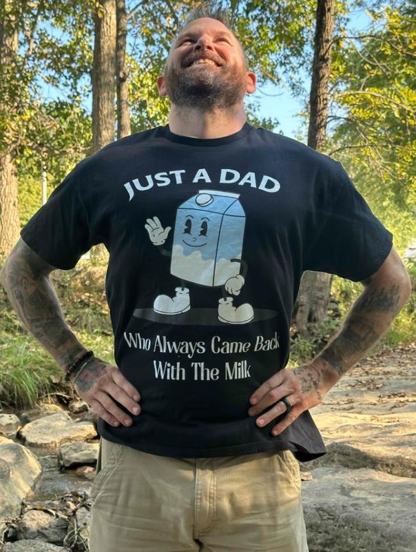 Just A Dad Who Always Came Back With The Milk T-Shirt, Funny Dad tshirt, Funny Fathers Day Graphic Tee, For Father, Gift For Dad, Classic Cotton, Menswear