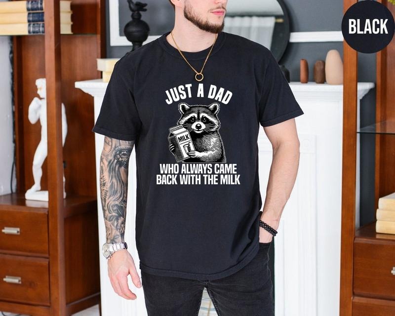 Just A Dad Who Came Back With The Milk Father's Day Raccoon Shirt, Dark Humor Minimalist Funny Milk T-shirt, Vintage Unhinged Animal Tee style 007