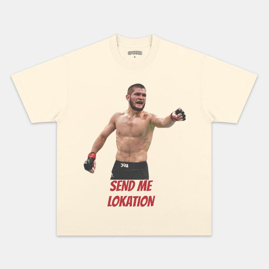 KHABIB NURMAGOMEDOV SEND ME LOKATION T-SHIRT