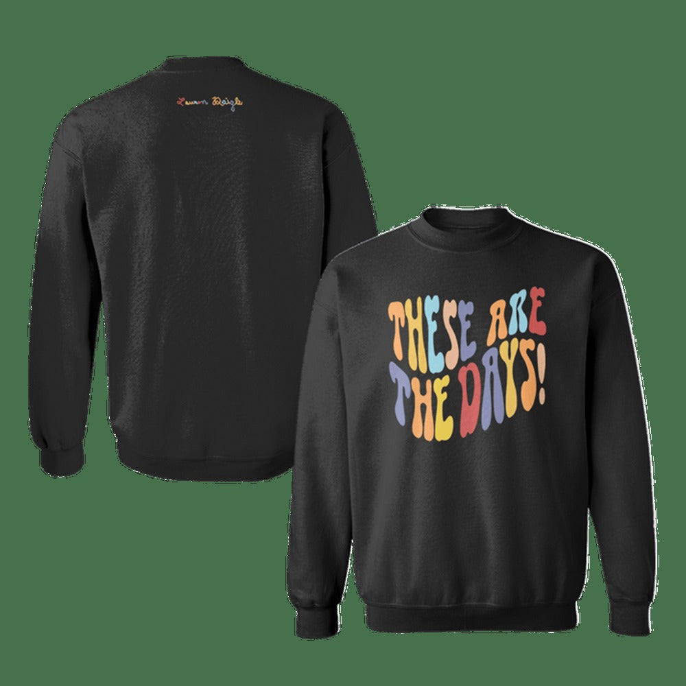 Lauren Daigle Merch These Are The Days Sweatshirt Mother's Day Gifts For Music Lovers