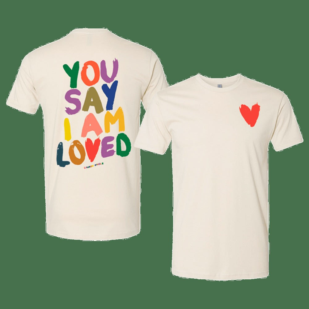 Lauren Daigle Merch You Say I Am Loved T-Shirt Good Mother's Day Gifts For Music Fans