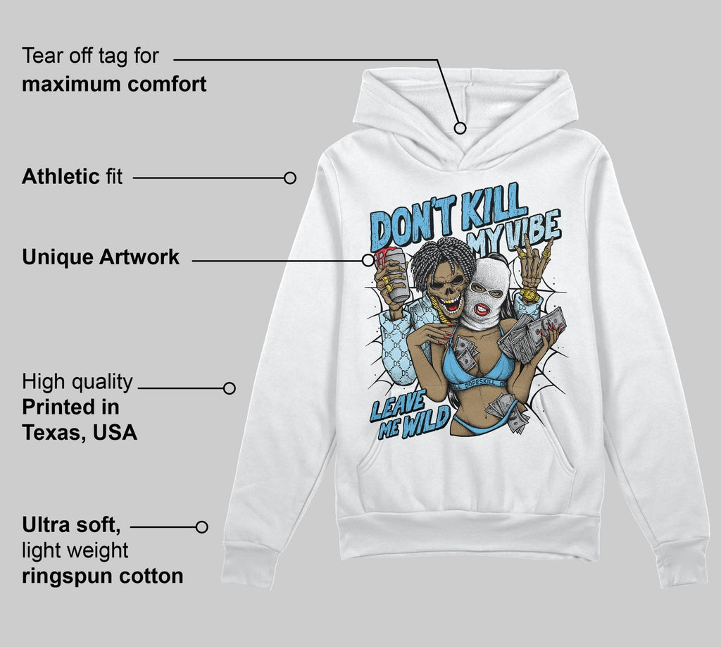Legend Blue 11s DopeSkill Hoodie Sweatshirt Don't Kill My Vibe Graphic