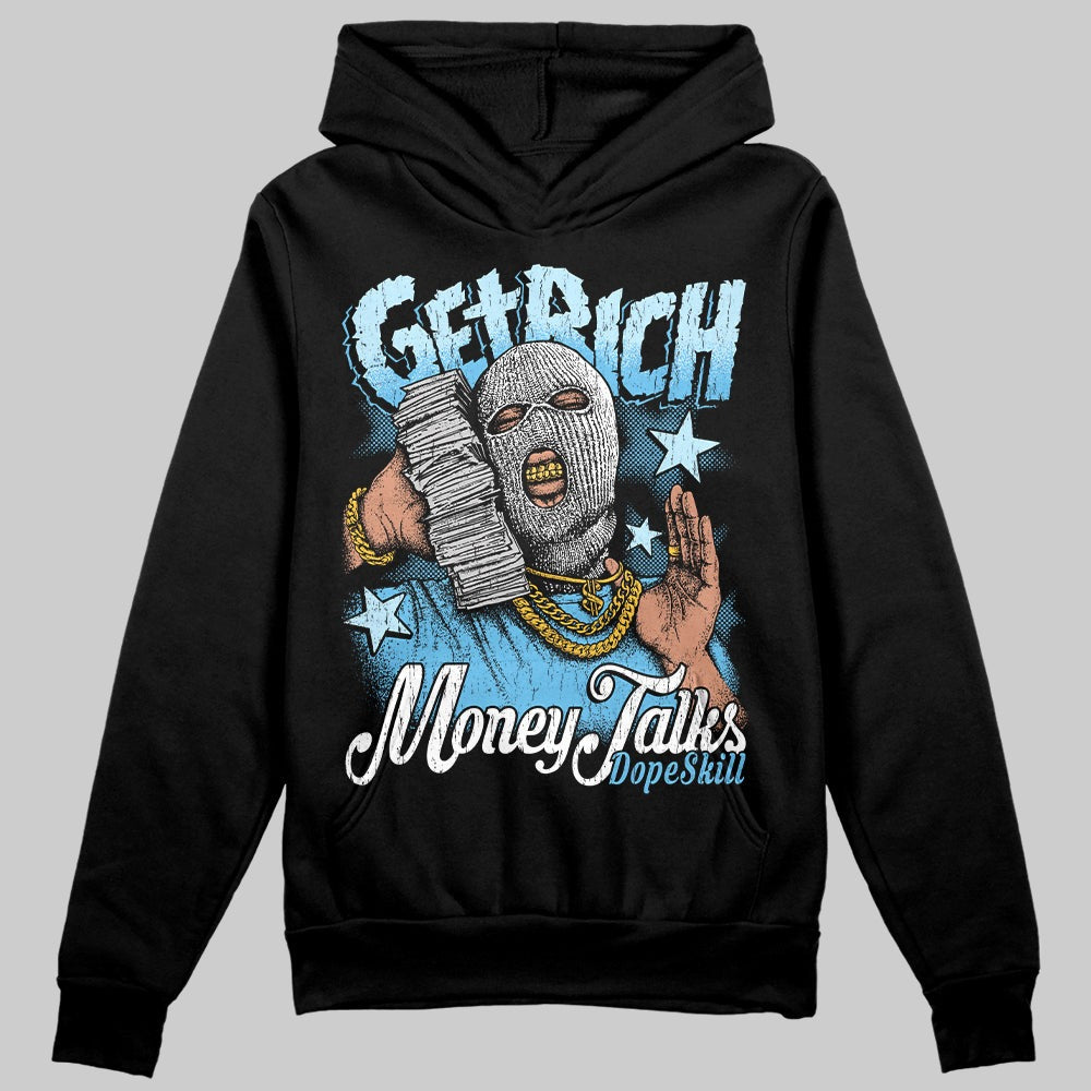 Legend Blue 11s DopeSkill Hoodie Sweatshirt Get Rich Graphic