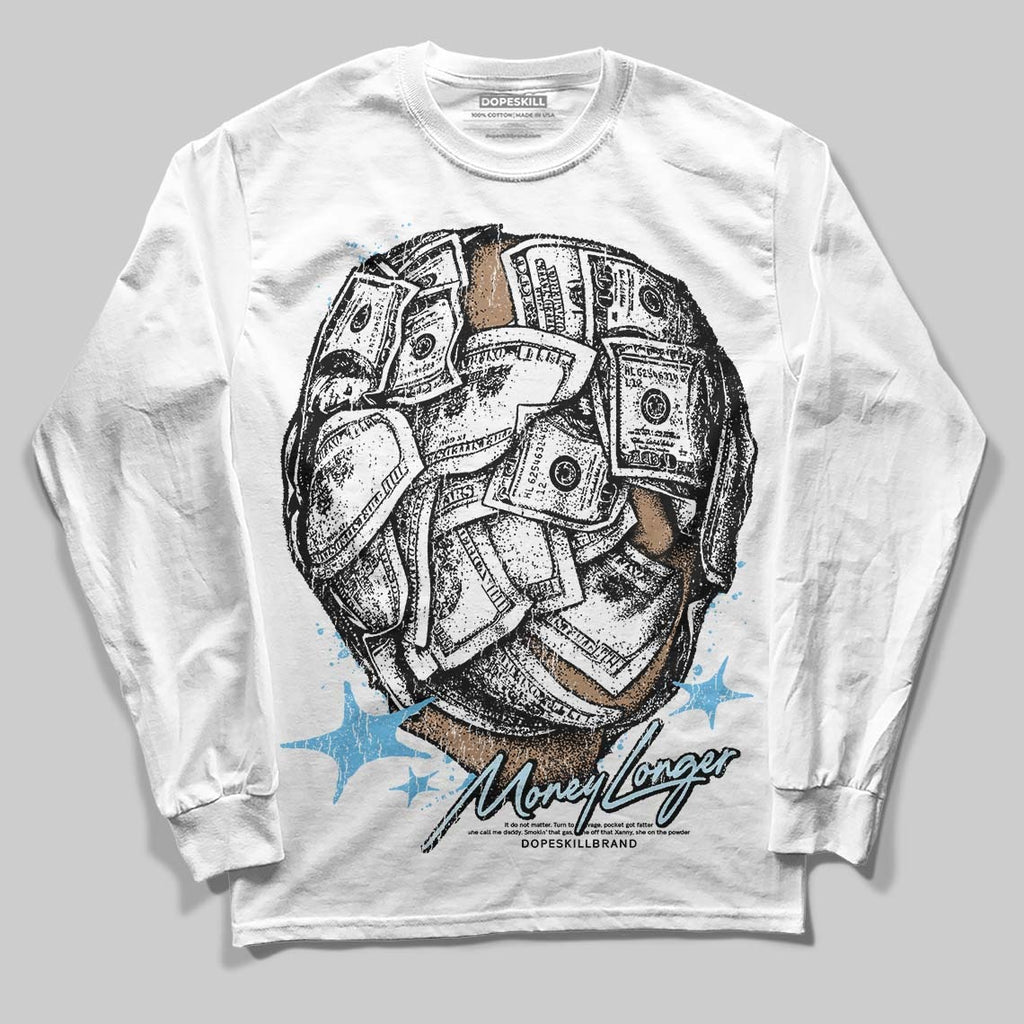 Legend Blue 11s DopeSkill Long Sleeve T-Shirt Money Longer Graphic