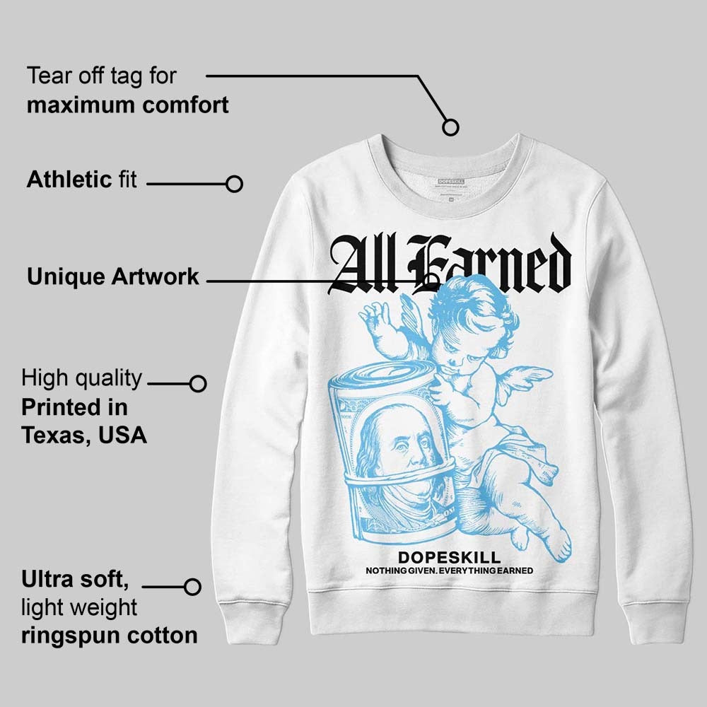 Legend Blue 11s DopeSkill Sweatshirt All Earned Graphic
