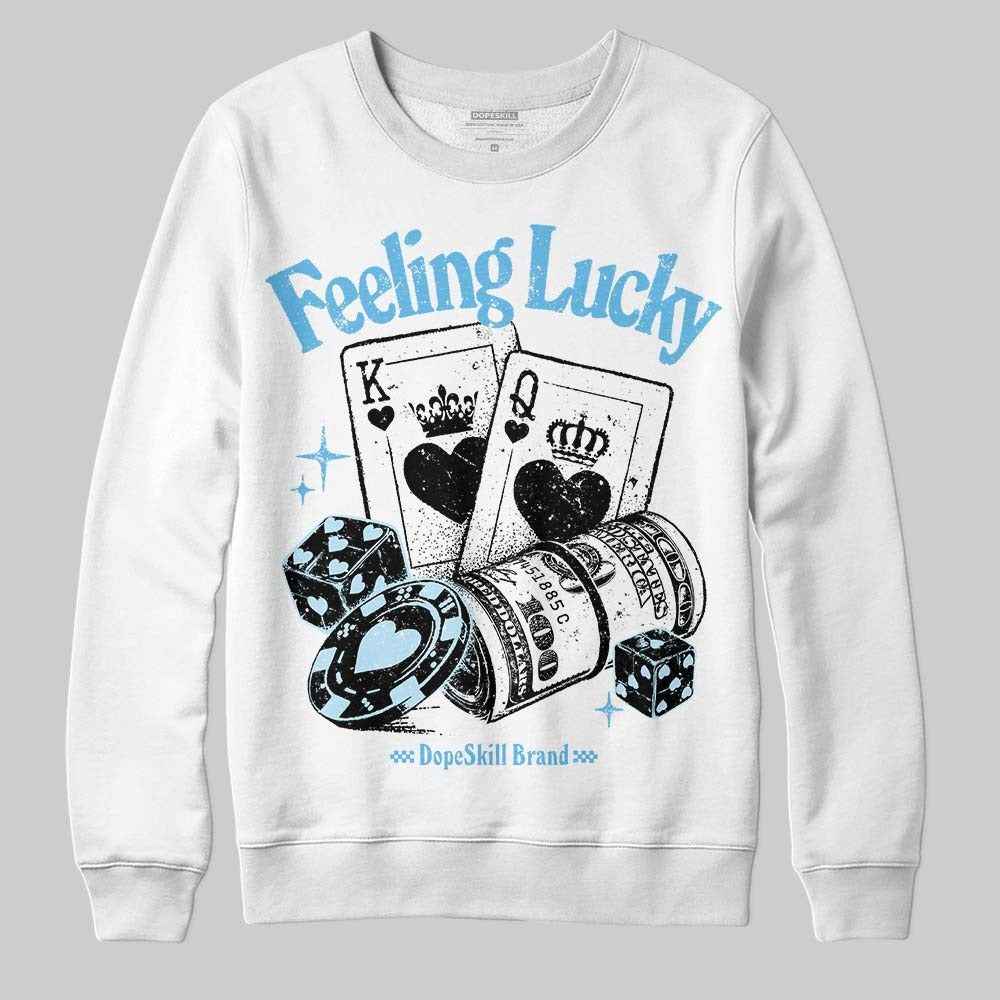 Legend Blue 11s DopeSkill Sweatshirt Feeling Lucky Graphic