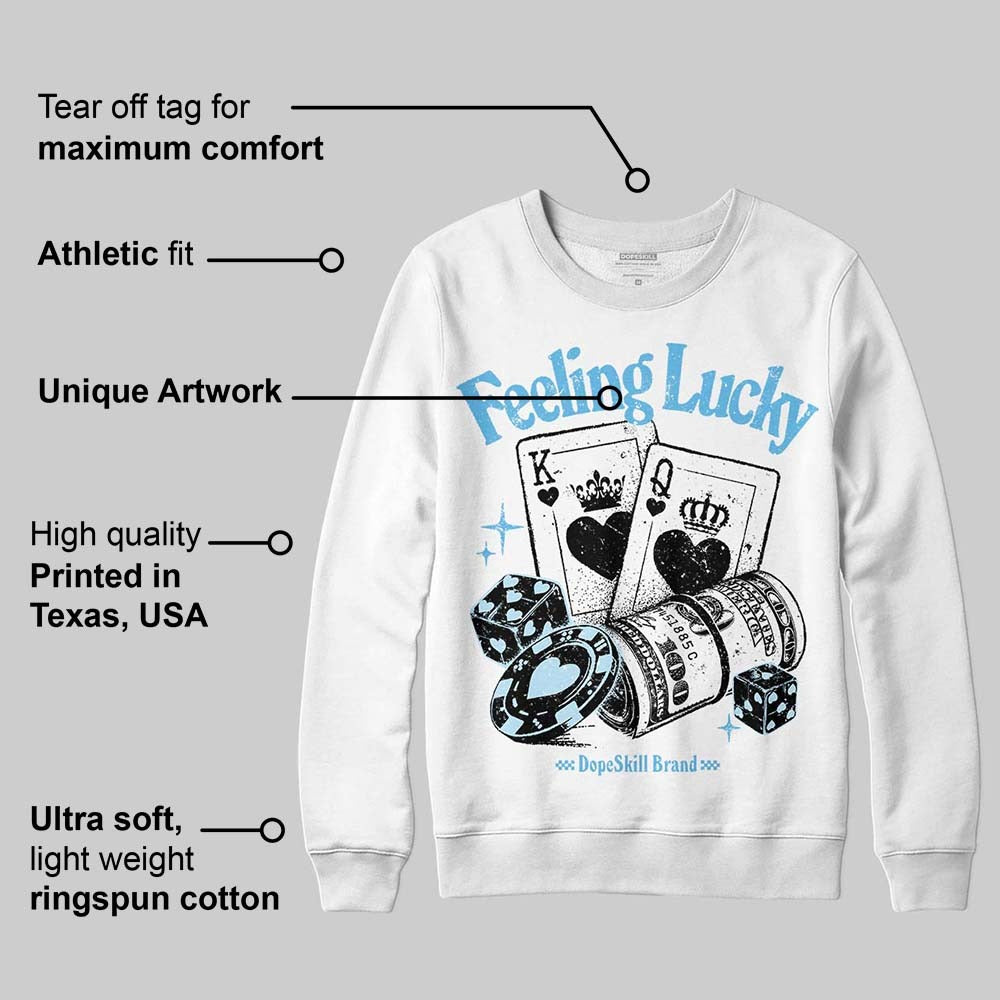 Legend Blue 11s DopeSkill Sweatshirt Feeling Lucky Graphic