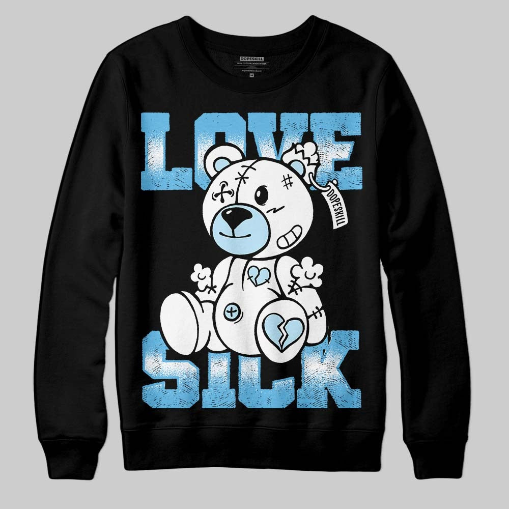 Legend Blue 11s DopeSkill Sweatshirt Love Sick Graphic