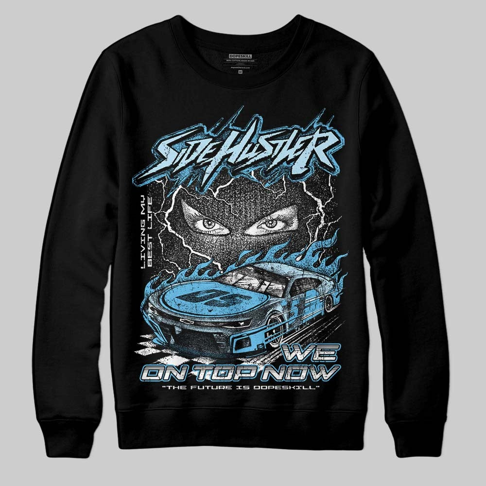 Legend Blue 11s DopeSkill Sweatshirt New Side Hustler Graphic