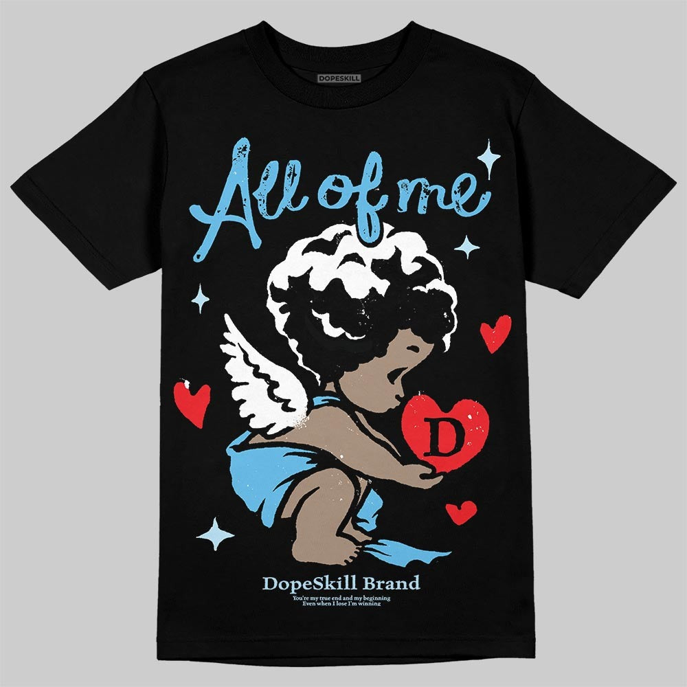 Legend Blue 11s DopeSkill T-Shirt All Of Me Graphic