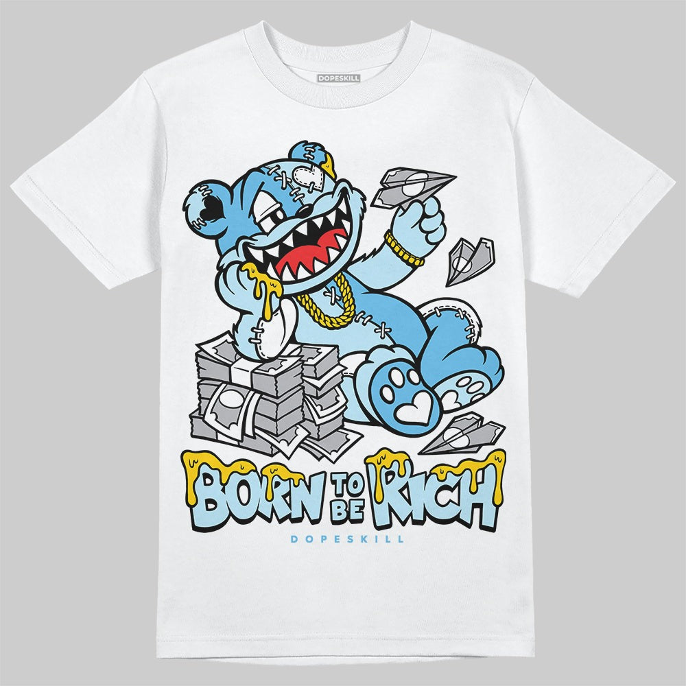 Legend Blue 11s DopeSkill T-Shirt Born To Be Rich Graphic