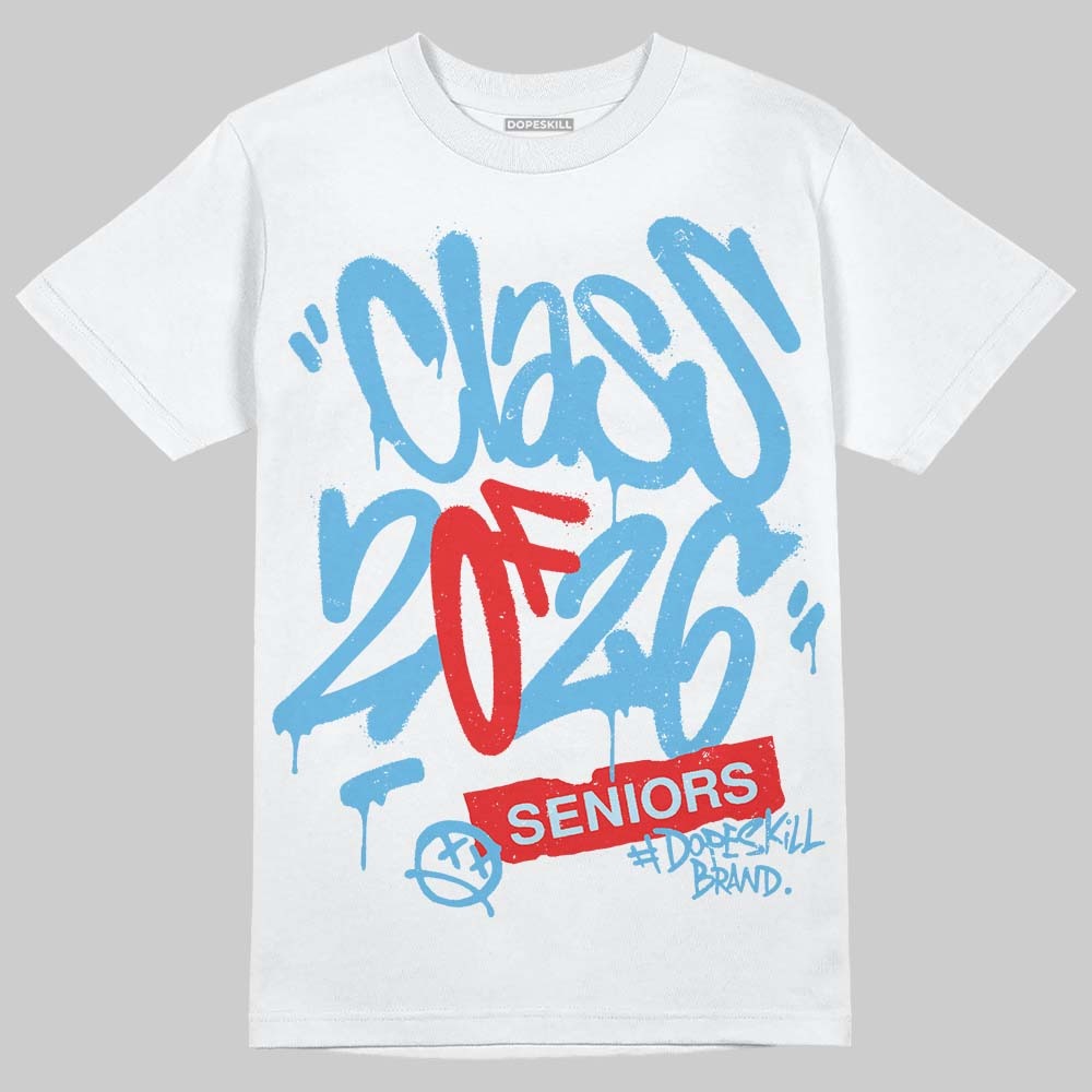 Legend Blue 11s DopeSkill T-Shirt Class of 2026 Graphic