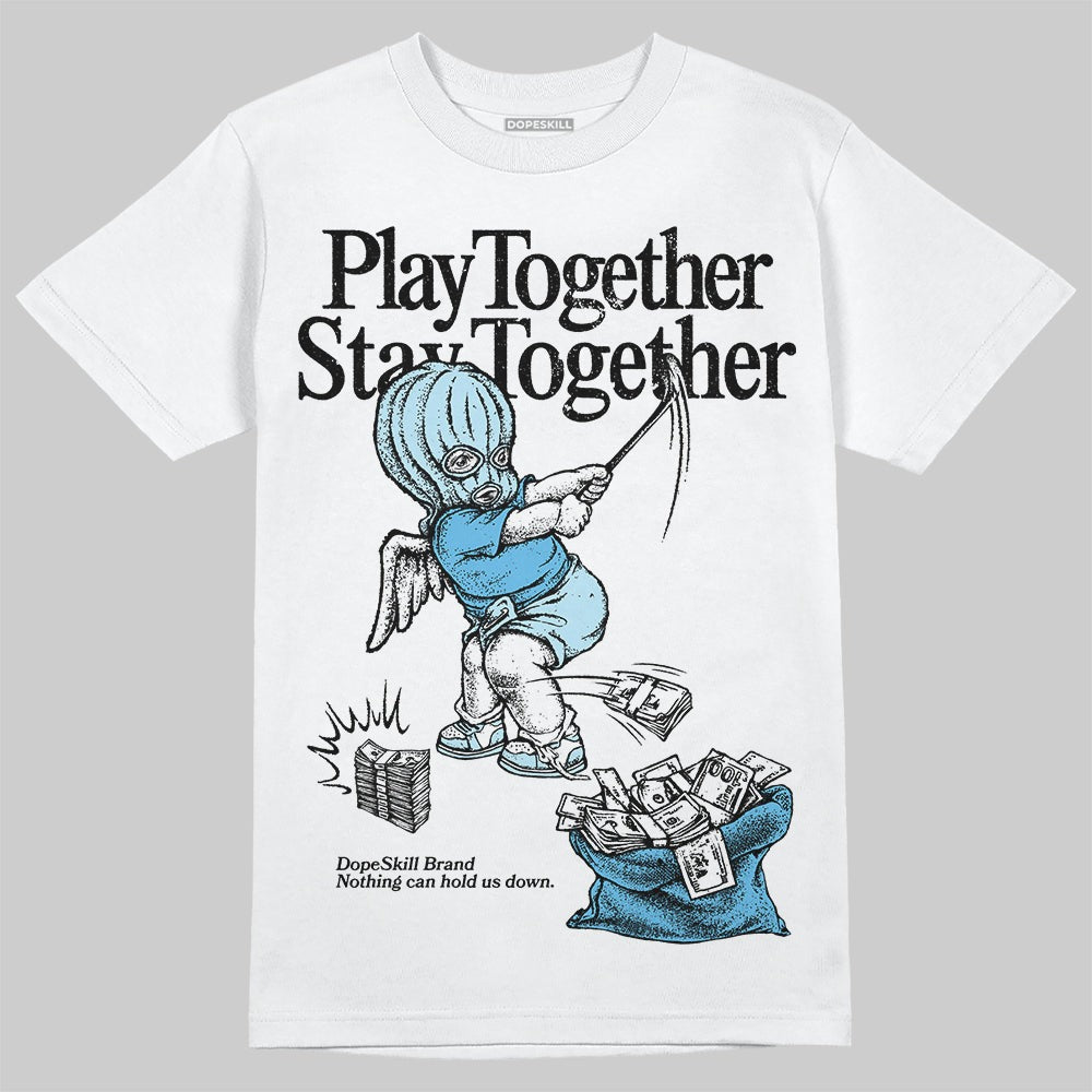 Legend Blue 11s DopeSkill T-Shirt Play together, Stay together Graphic