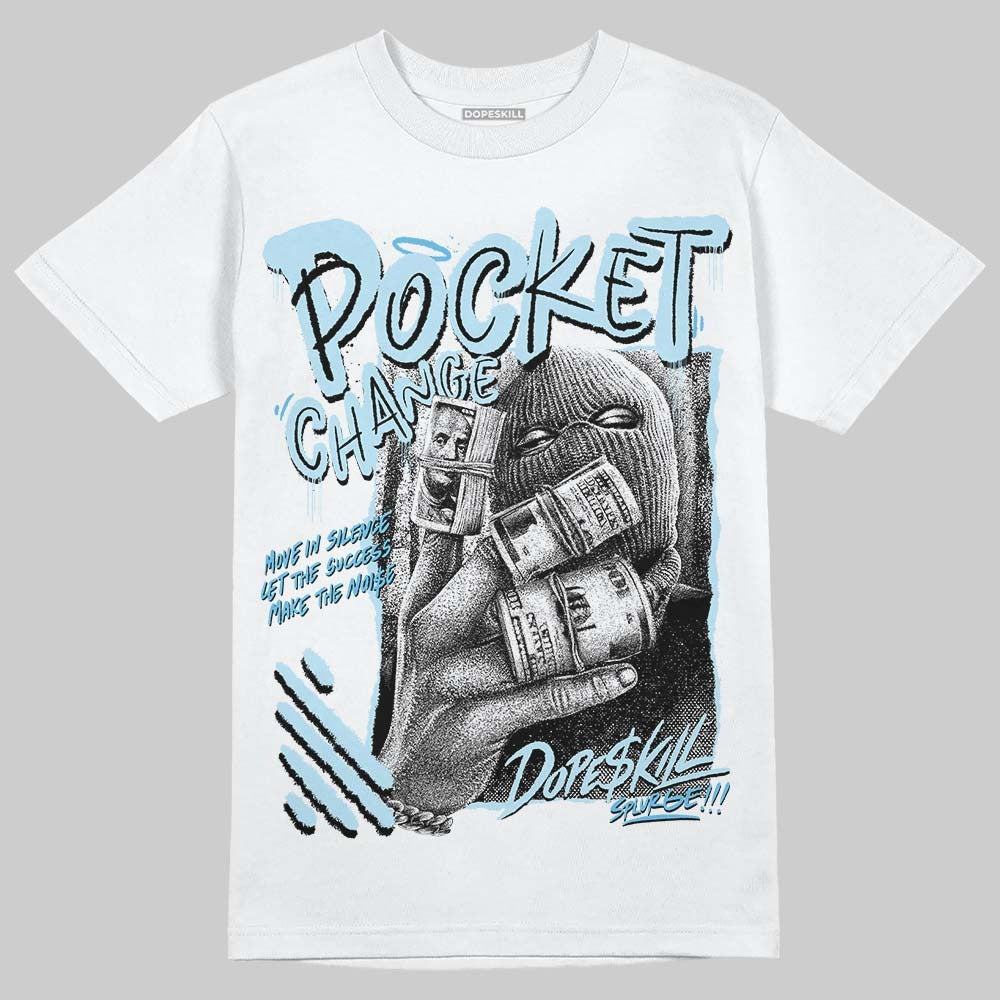 Legend Blue 11s DopeSkill T-Shirt Pocket Change Graphic