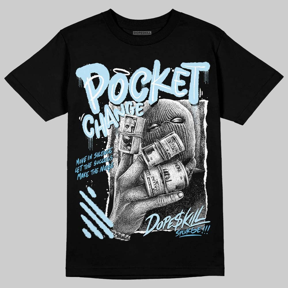Legend Blue 11s DopeSkill T-Shirt Pocket Change Graphic