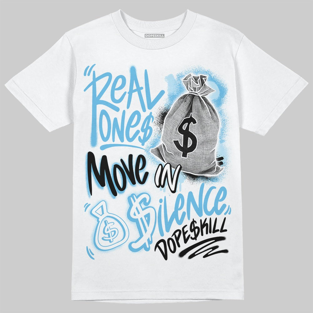 Legend Blue 11s DopeSkill T-Shirt Real Ones Move In Silence Graphic