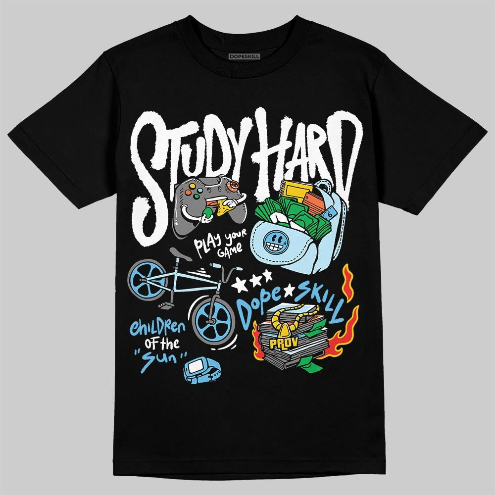 Legend Blue 11s DopeSkill T-Shirt Study Hard Graphic