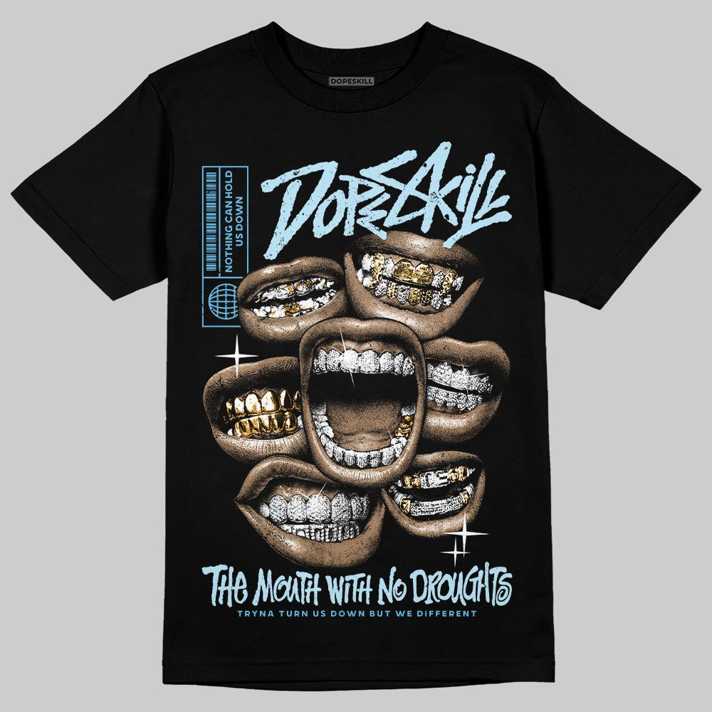 Legend Blue 11s DopeSkill T-Shirt The Mouth With No Droughts Graphic