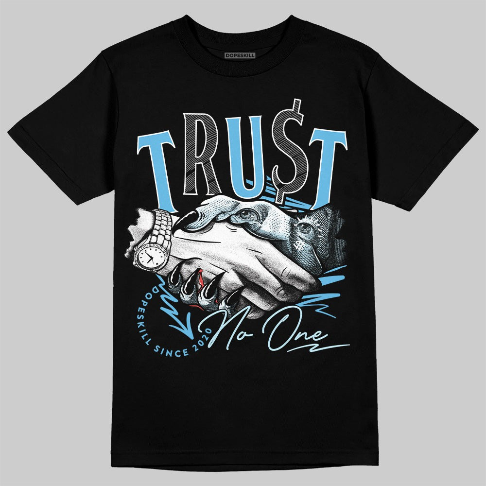 Legend Blue 11s DopeSkill T-Shirt Trust No One Graphic