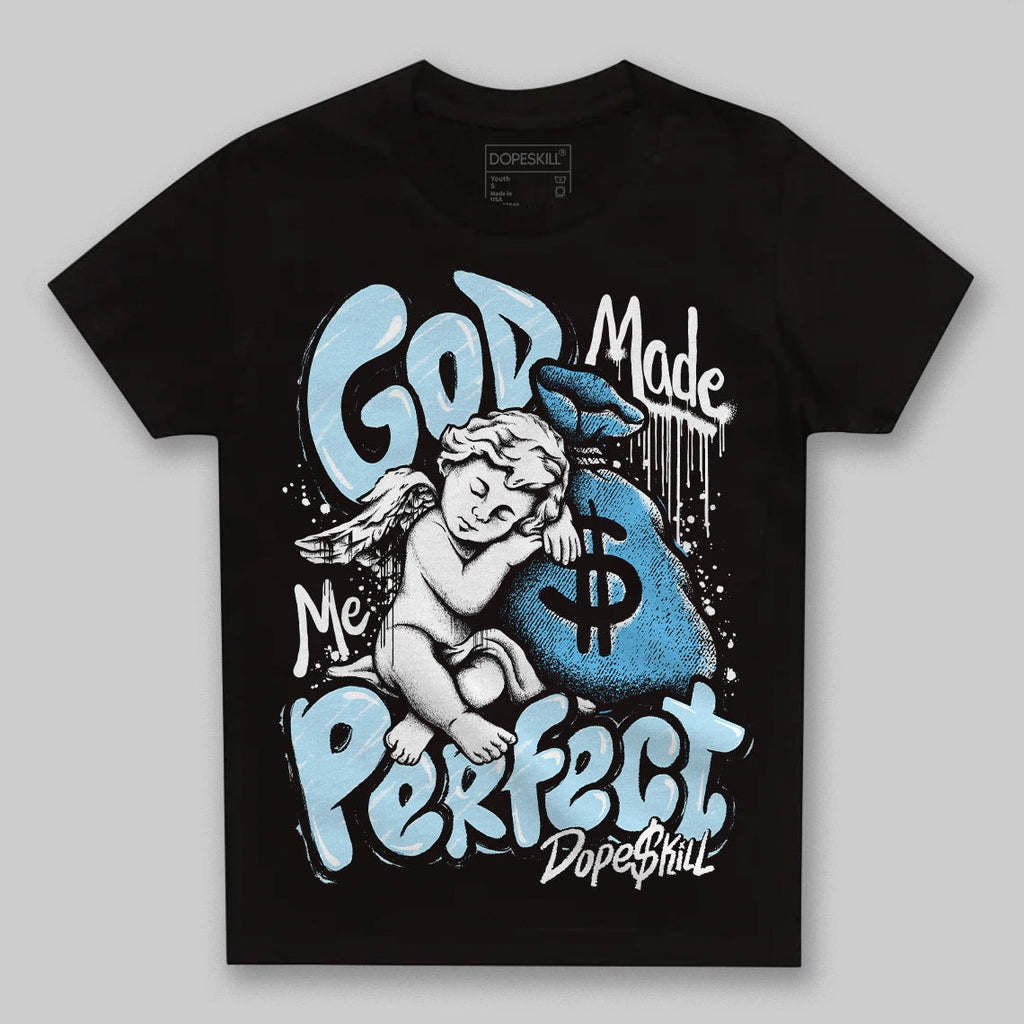 Legend Blue 11s DopeSkill Toddler Kids T-shirt God Made Me Perfect Graphic