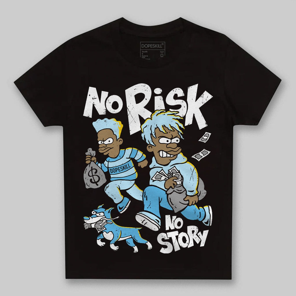 Legend Blue 11s DopeSkill Toddler Kids T-shirt No Risk No Story Graphic
