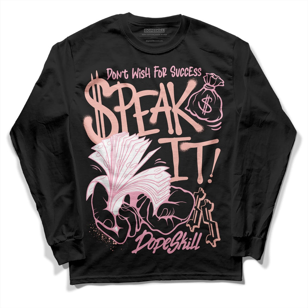 Legend Pink 11s DopeSkill Long Sleeve T-Shirt Speak It Graphic