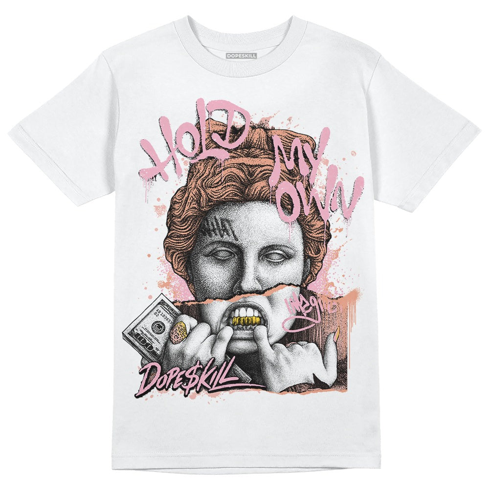 Legend Pink 11s DopeSkill T-Shirt Hold My Own Graphic