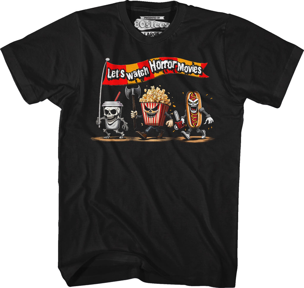 Let's Watch Horror Movies T-Shirt
