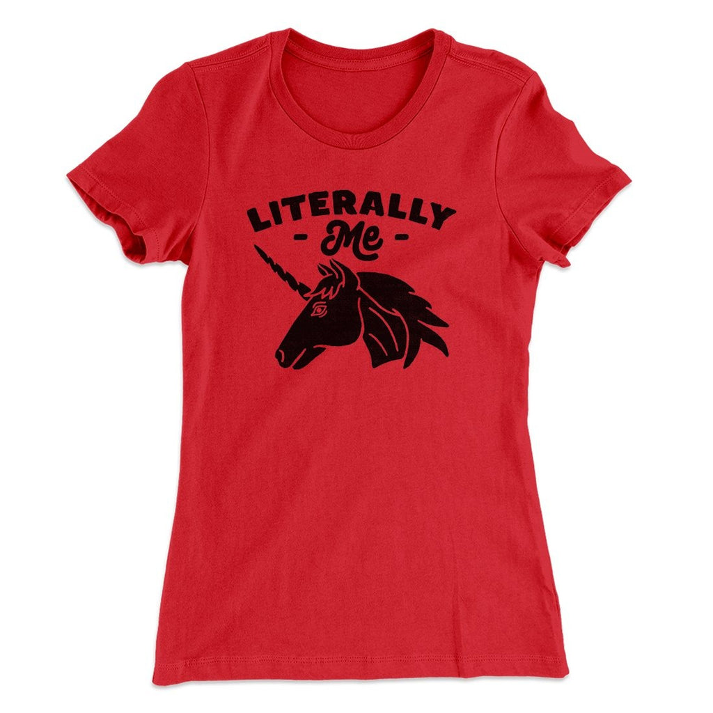 Literally Me Women's T-Shirt