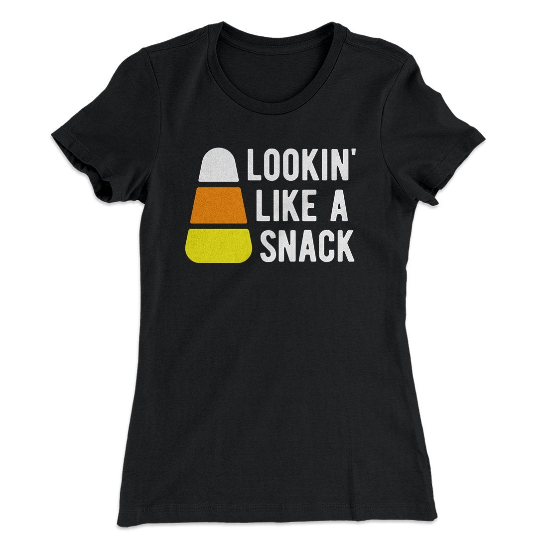 Lookin' Like a Snack Women's T-Shirt