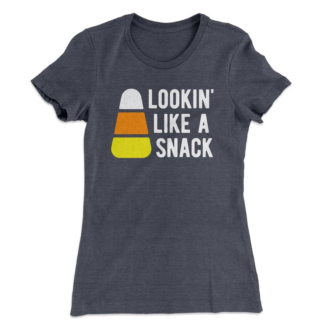 Lookin' Like a Snack Women's T-Shirt