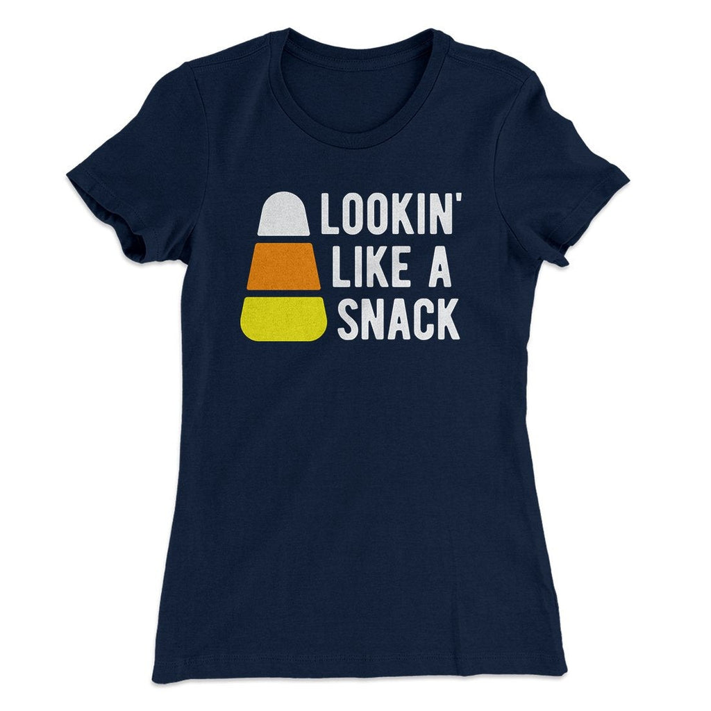 Lookin' Like a Snack Women's T-Shirt
