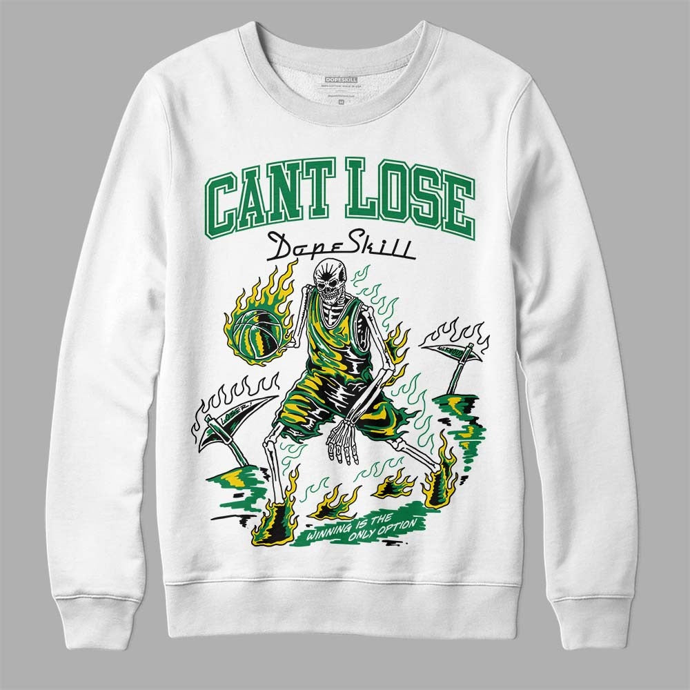 Lucky Green 5s DopeSkill Sweatshirt Cant Lose Graphic