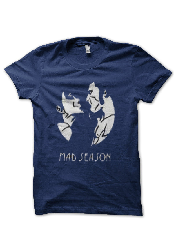 Mad Season T-Shirt Style002