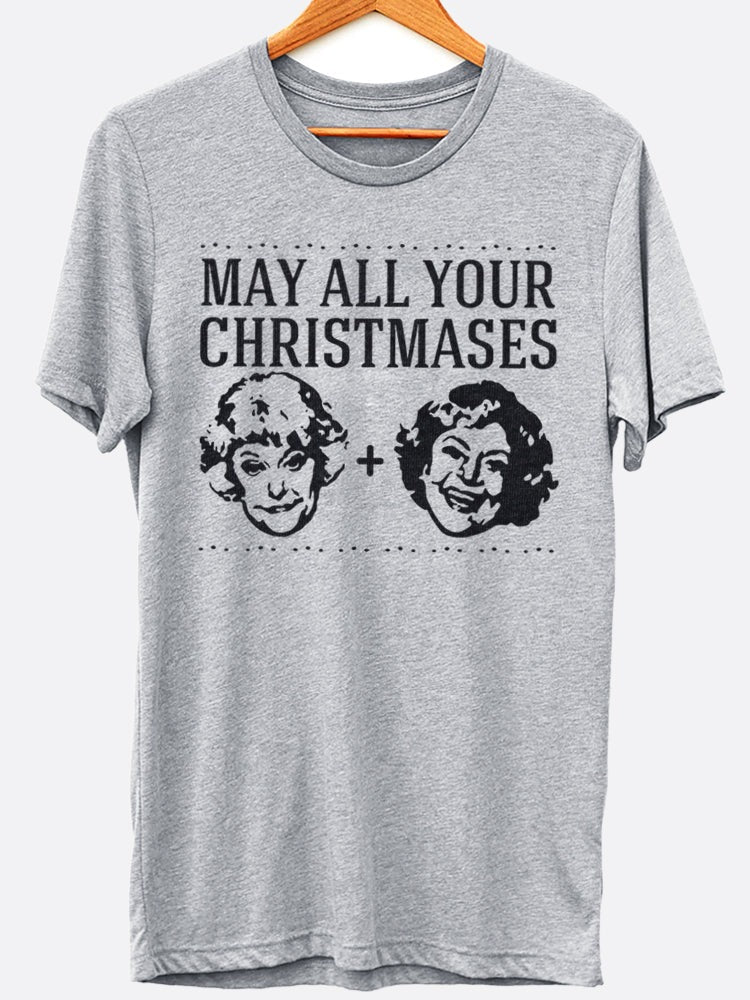 May All Your Christmases Graphic Tee