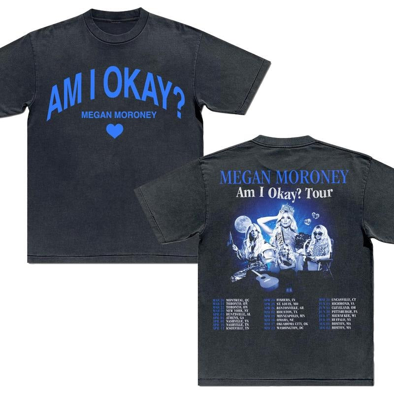 Megan Moroney Double Sides Shirt Am I Okay T-shirt Am I Okay Tour Sweatshirt Megan Moroney Tour 2025 Hoodie Megan Moroney Graphic Tee Gift For Fans Me