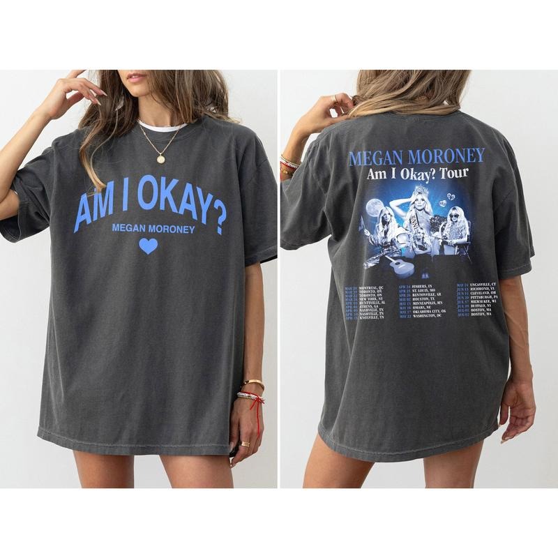 Megan Moroney Double Sides Shirt Am I Okay T-shirt Am I Okay Tour Sweatshirt Megan Moroney Tour 2025 Hoodie Megan Moroney Graphic Tee Gift For Fans Me