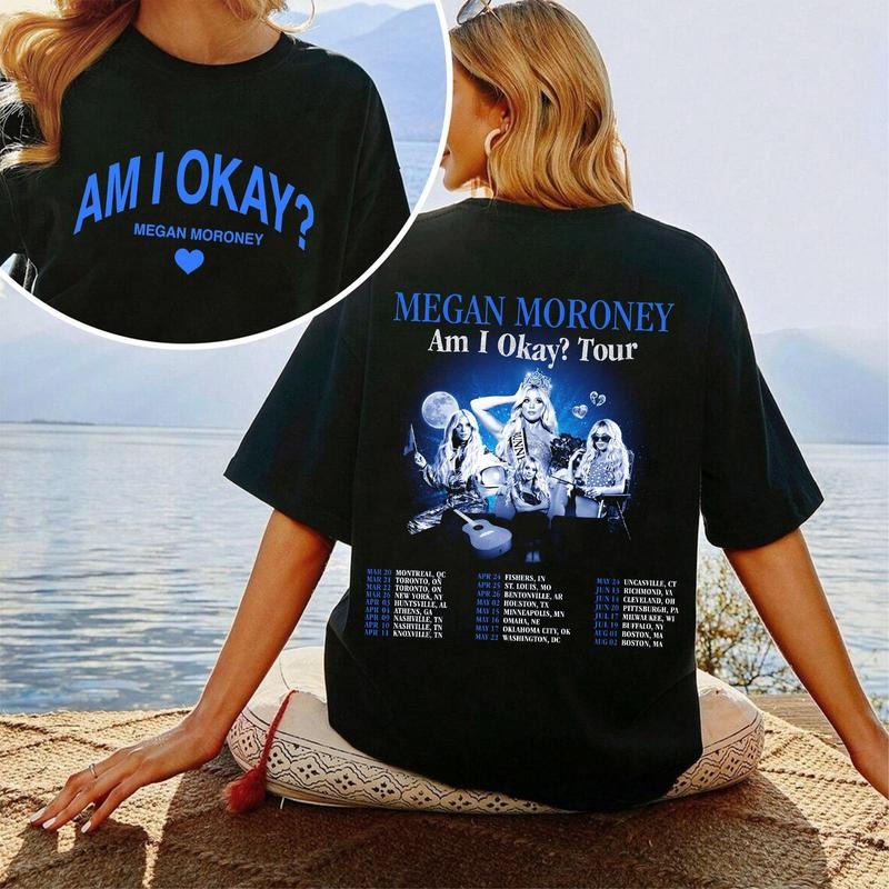 Megan Moroney Double Sides Shirt Am I Okay T-shirt Am I Okay Tour Sweatshirt Megan Moroney Tour 2025 Hoodie Megan Moroney Graphic Tee Gift For Fans Me