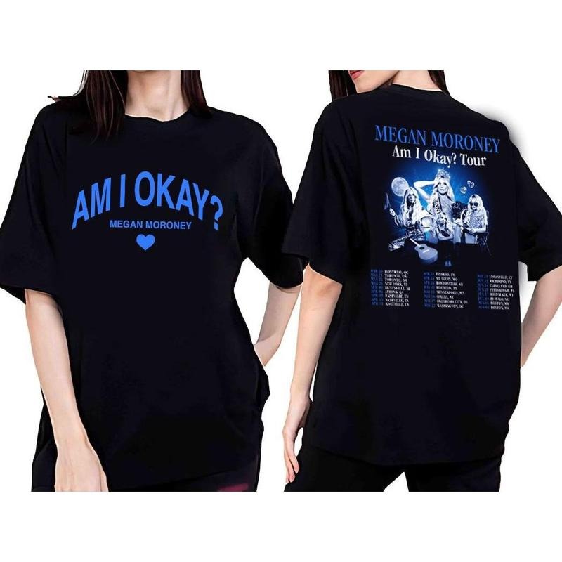 Megan Moroney Double Sides Shirt Am I Okay T-shirt Am I Okay Tour Sweatshirt Megan Moroney Tour 2025 Hoodie Megan Moroney Graphic Tee Gift For Fans Me