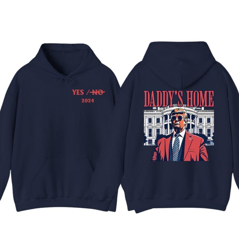 Men's Daddys Home Funny Truummp Shirt, 2024 Republican 2024 Funny Tee, Hoodie Make America Great Again Shirt, Shirt For Women, Casual Menswear, Classic Cotton Top unisex hoodie