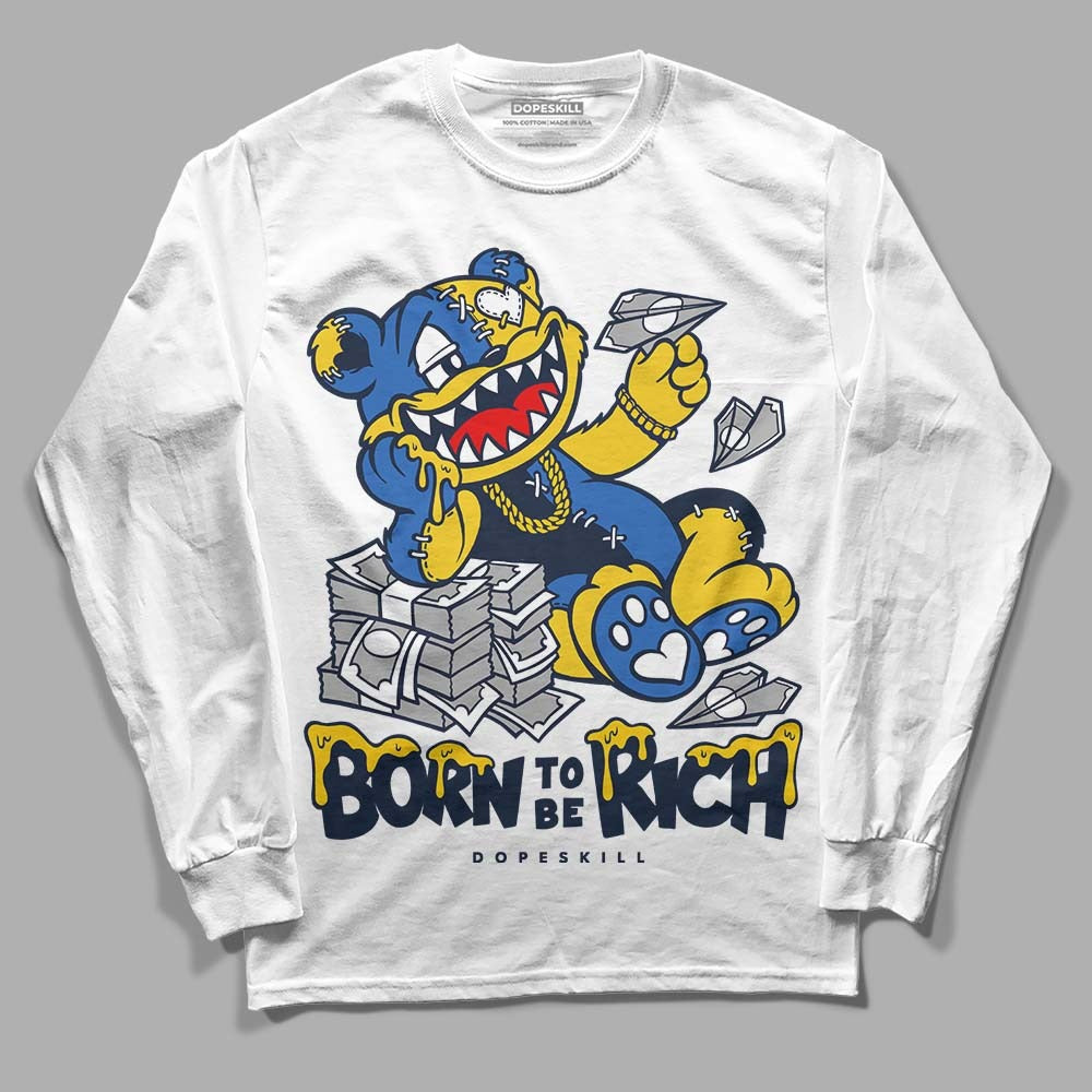 Michigan Dunks DopeSkill Long Sleeve T-Shirt Born To Be Rich Graphic