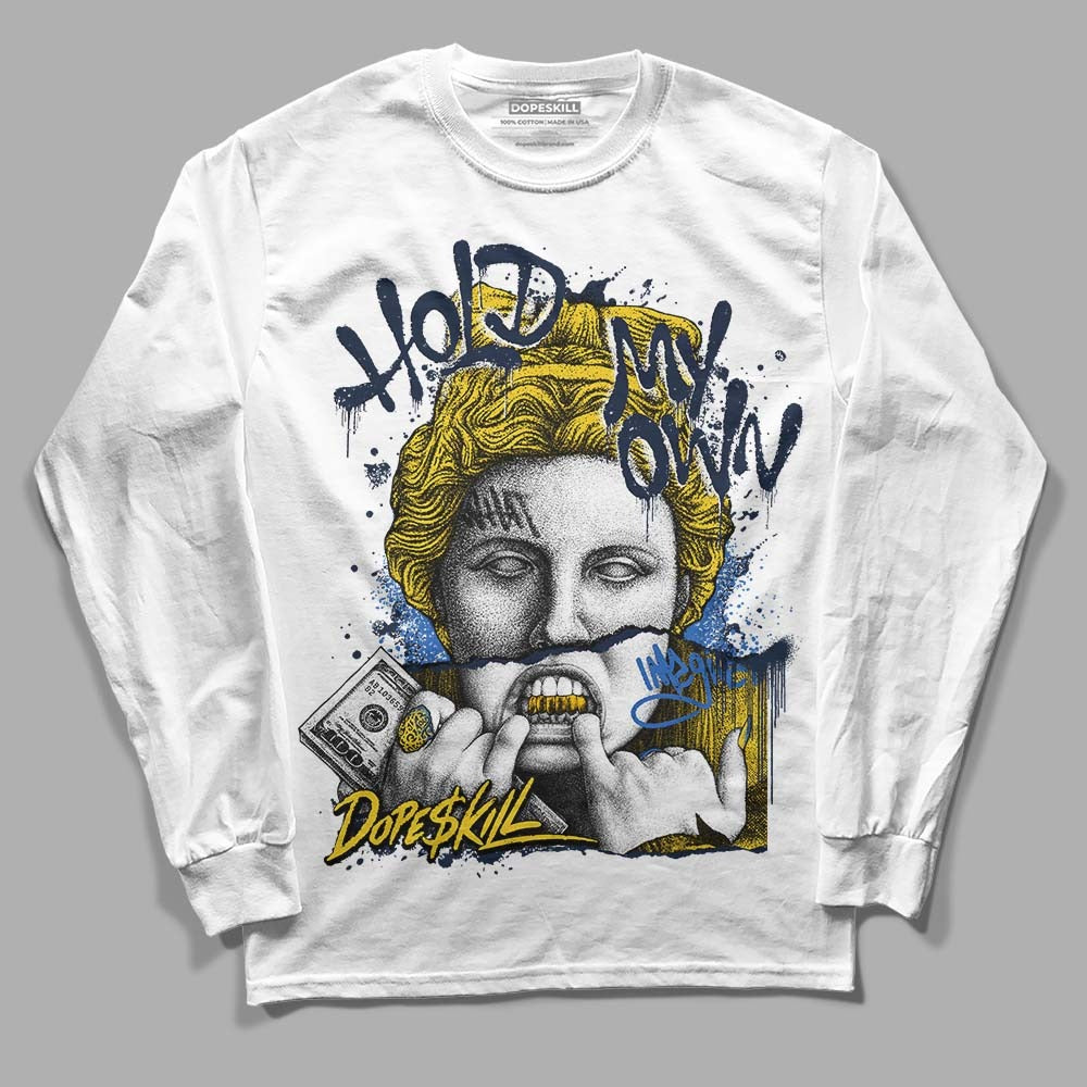 Michigan Dunks DopeSkill Long Sleeve T-Shirt Hold My Own Graphic