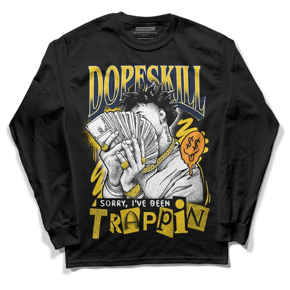 Michigan Dunks DopeSkill Long Sleeve T-Shirt Sorry I've Been Trappin Graphic
