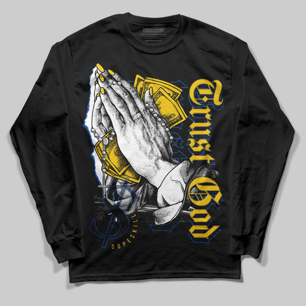Michigan Dunks DopeSkill Long Sleeve T-Shirt Trust God Graphic