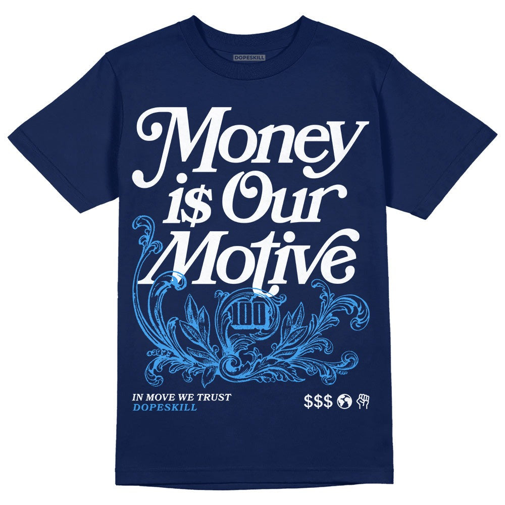 Midnight Navy 3s DopeSkill Navy T-shirt Money Is Our Motive Typo Graphic