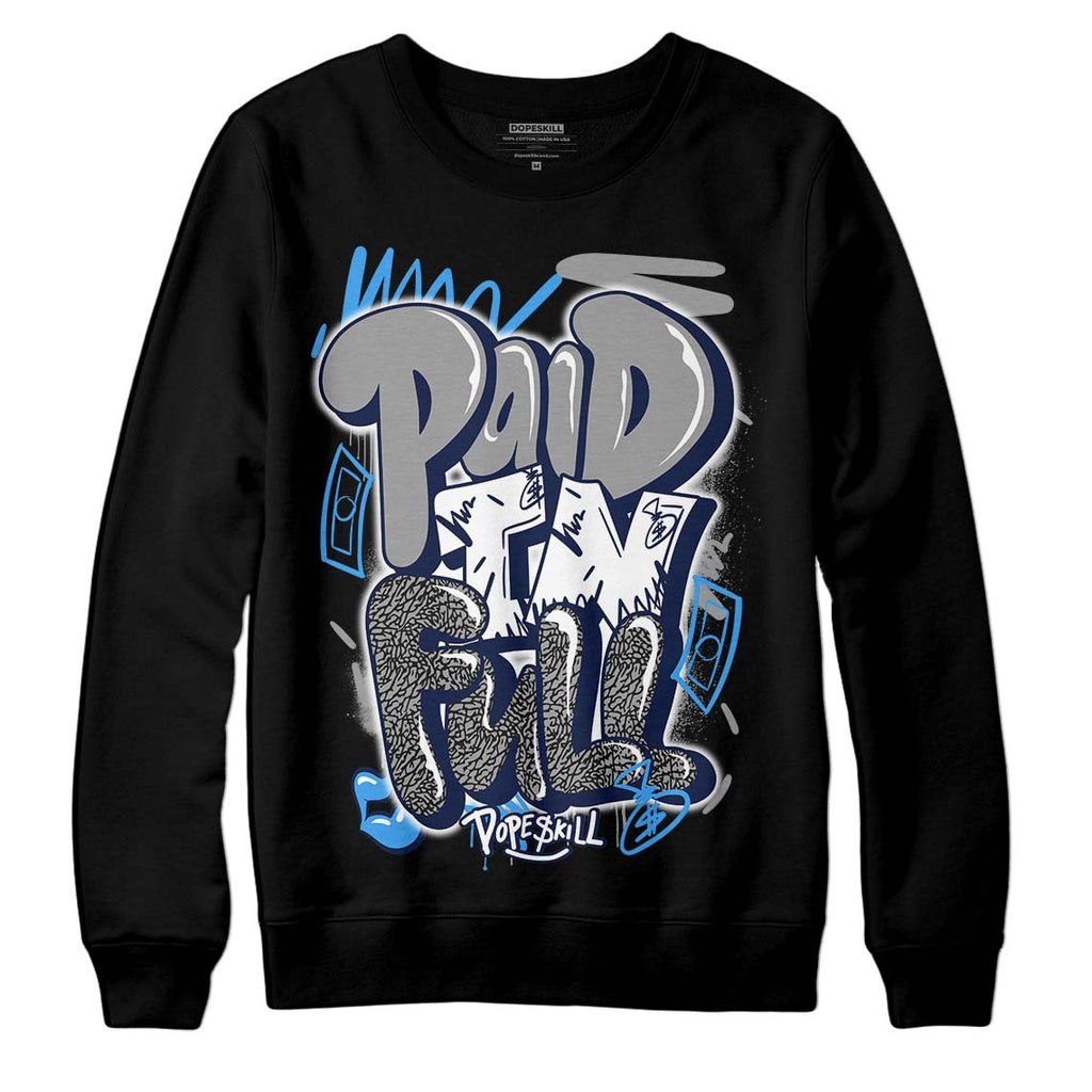Midnight Navy 3s DopeSkill Sweatshirt New Paid In Full Graphic