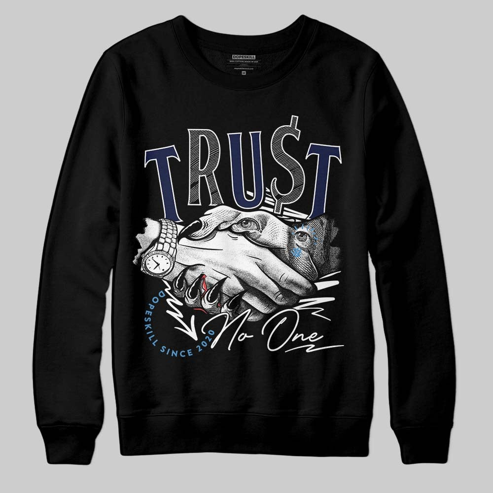 Midnight Navy 3s DopeSkill Sweatshirt Trust No One Graphic