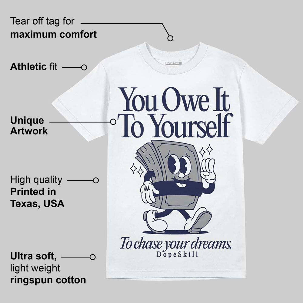 Midnight Navy 3s DopeSkill T-Shirt Owe It To Yourself Graphic
